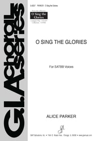 O Sing the Glories SATBB choral sheet music cover Thumbnail